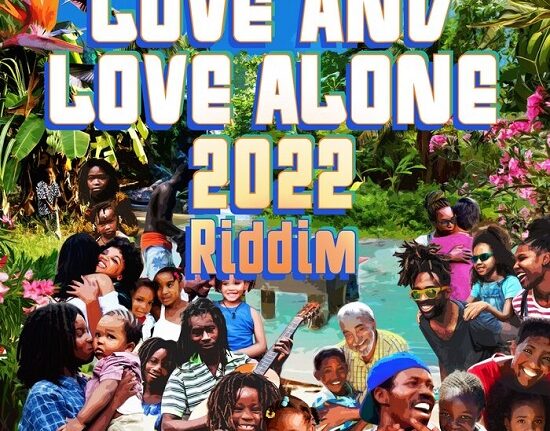 LOVE AND LOVE ALONE 2022 RIDDIM