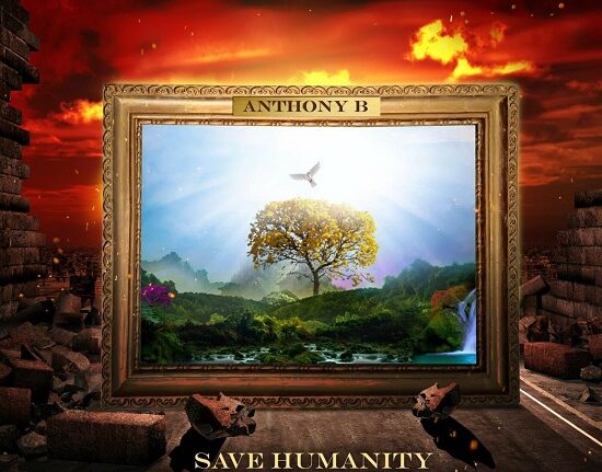 Anthony B - Save Humanity