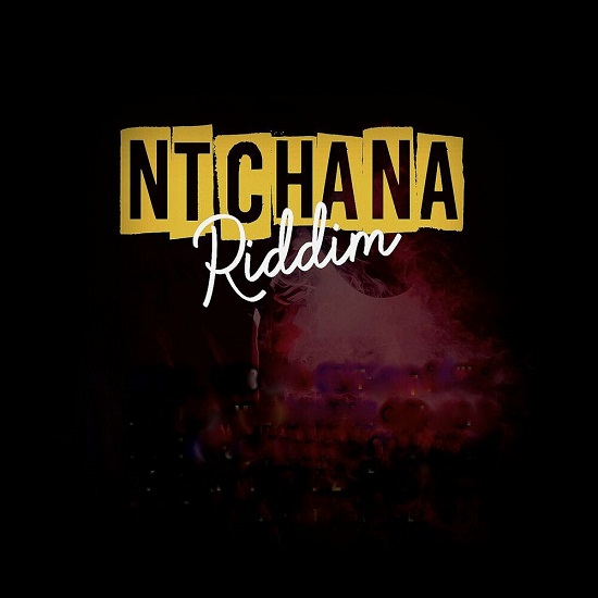 NTCHANA RIDDIM
