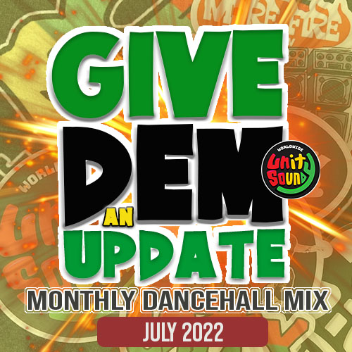 Unity Sound Presents Give Them An Update Dancehall Mix