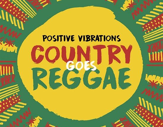 POSITIVE VIBRATIONS - COUNTRY GOES REGGAE