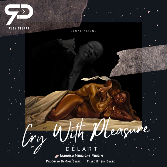 DELART - CRY WITH PLEASURE